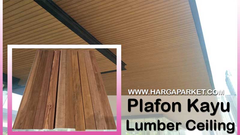 Pelapis Atap Kayu  Plafon  Kayu  Lambersering Harga  Bersaing